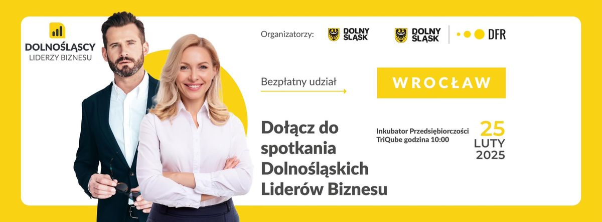 Spotkanie Dolno\u015bl\u0105skich Lider\u00f3w Biznesu - Wroc\u0142aw