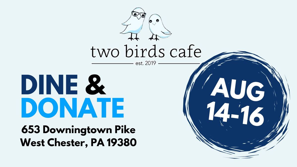 Dine and Donate at Two Birds Cafe