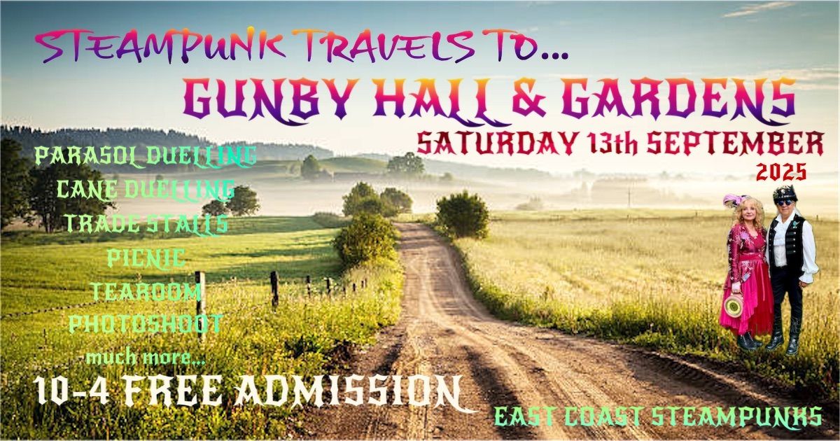 STEAMPUNK TRAVELS to\u2026GUNBY HALL