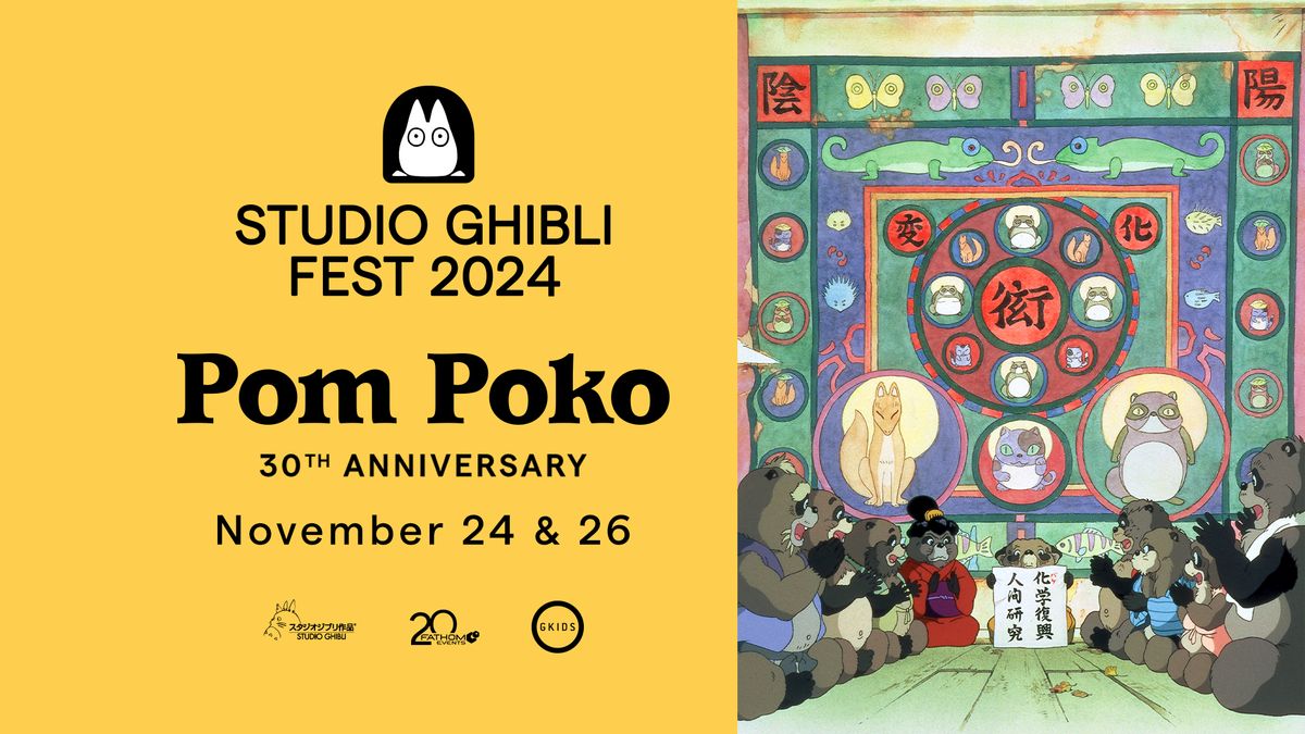 Pom Poko--30th Anniversary--Studio Ghibli Fest at Aurora Cineplex--Nov 24th & 26th