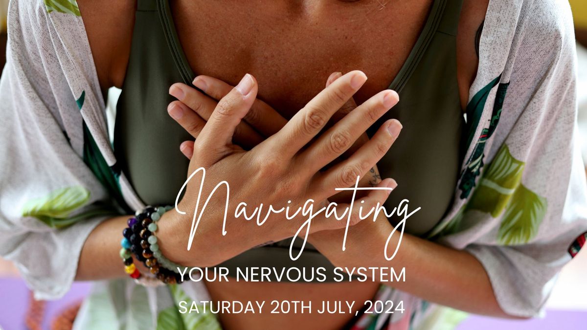 Navigating Your Nervous System Workshop