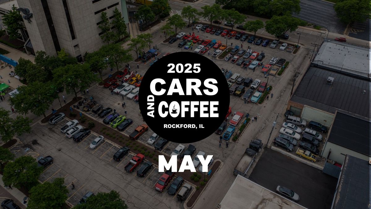 Cars and Coffee Rockford: May