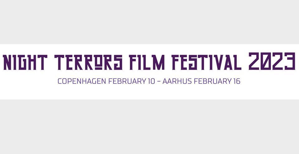 Night Terrors Film Festival - Copenhagen 2023