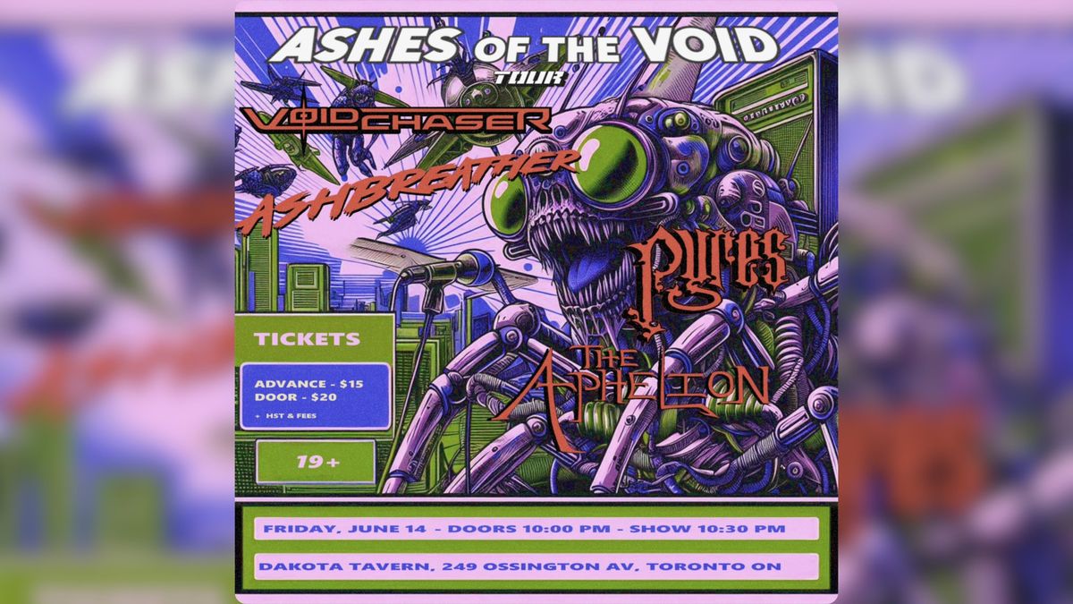 Ashes of the Void Tour @Dakota Tavern, Toronto w\/Ashbreather, Voidchaser, Pyres & The Aphelion