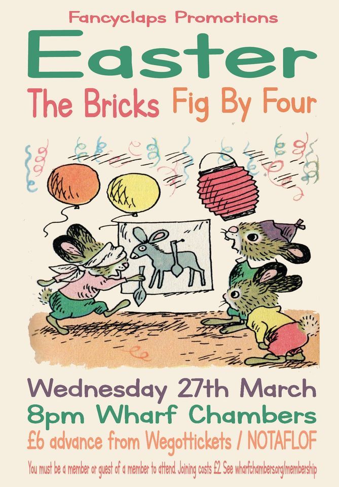 Easter + The Bricks + Fig By Four - Leeds 