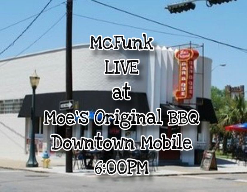 McFunk Unplugged LIVE at Moe\u2019s Original BBQ Downtown Mobile 3\/21 6:00PM