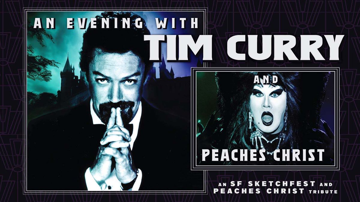 An Evening with Tim Curry and Peaches Christ at Sydney Goldstein Theater