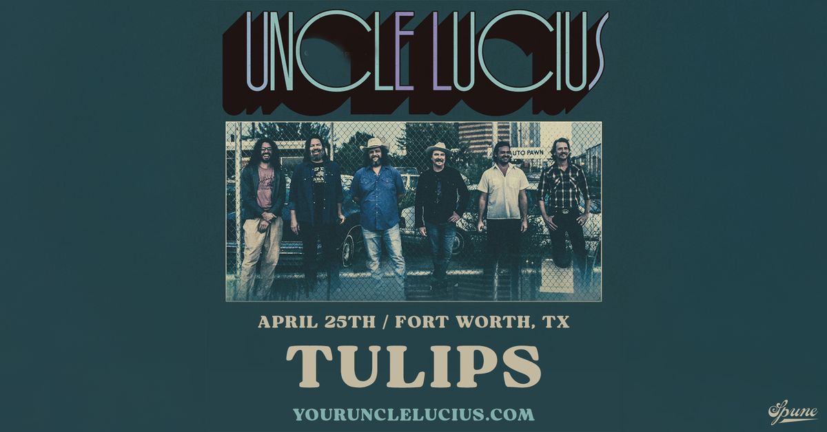 Uncle Lucius | Tulips FTW