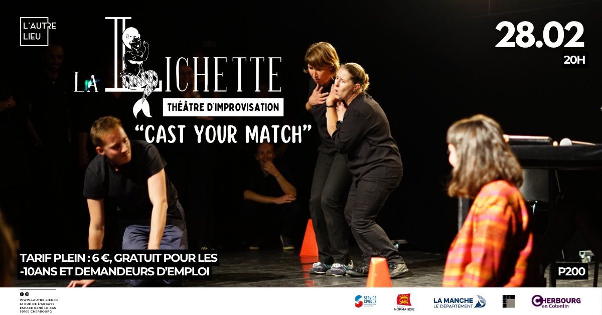 Th\u00e9\u00e2tre d\u2019improvisation avec La lichette \u201cCast your Match\u201d | P200