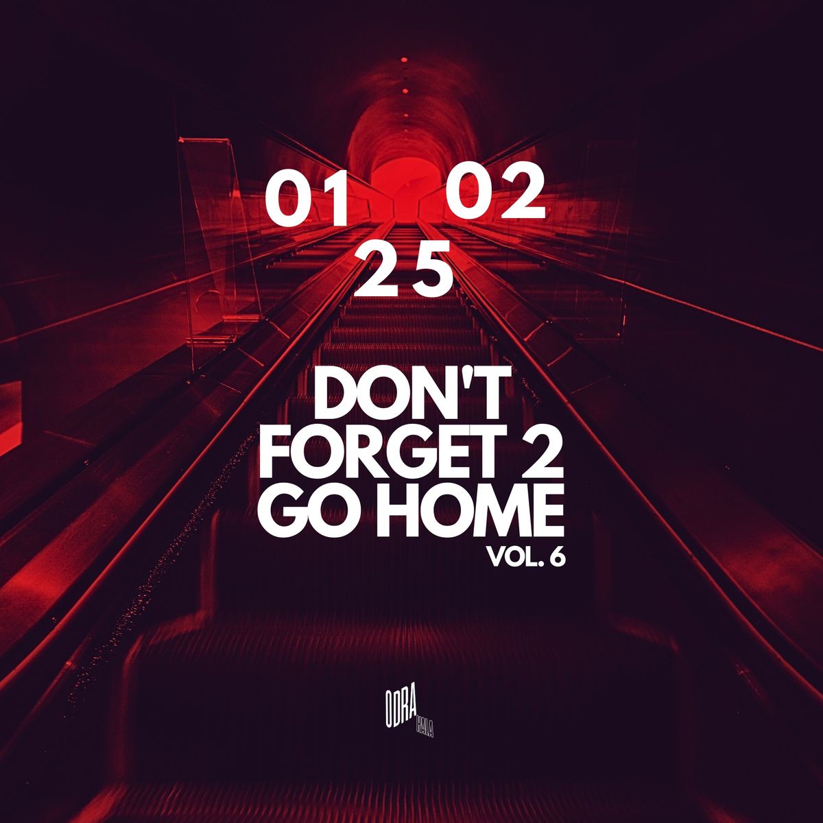 PM2AM pres. DON'T FORGET 2 GO HOME vol. 6