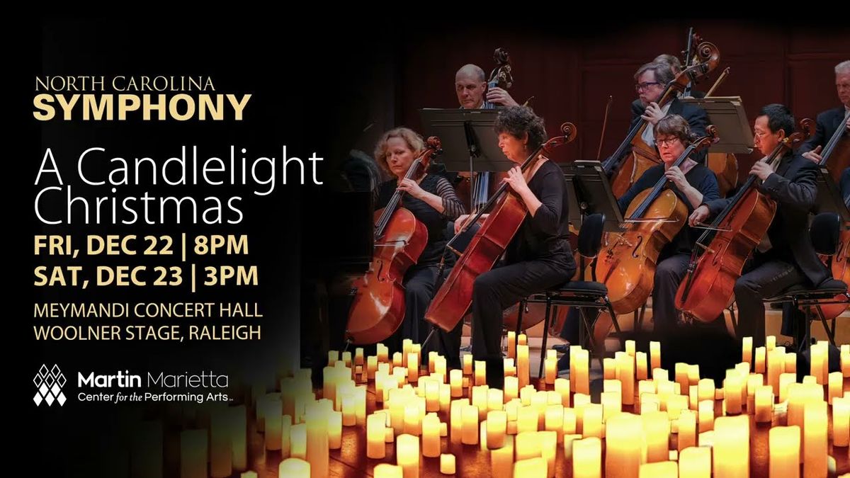 North Carolina Symphony - A Candlelight Christmas at Martin Marietta Center for the Performing Arts - Meymandi Concert Hall