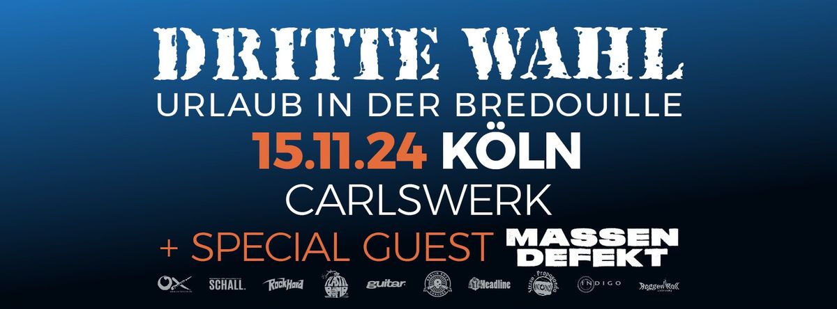 DRITTE WAHL live in K\u00d6LN - Urlaub in der Bredouille Tour - special guest: MASSENDEFEKT