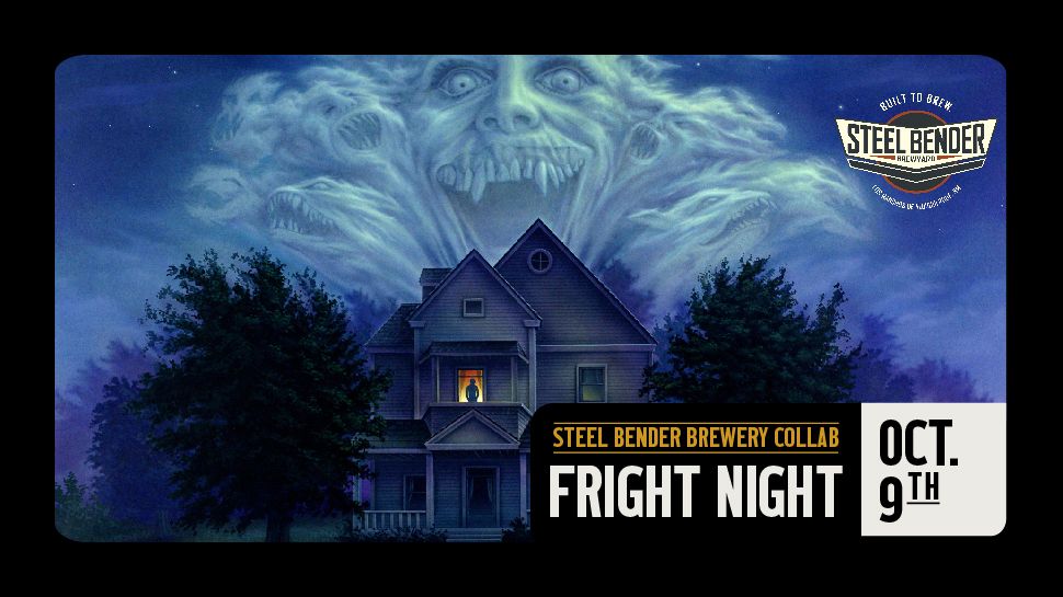 Steel Bender Collab: Fright Night