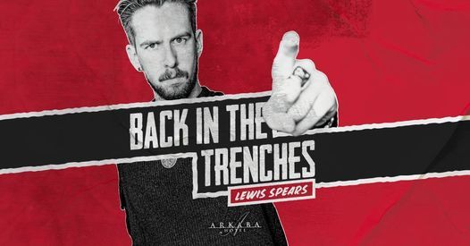 Lewis Spears: Back In The Trenches \/\/ Top of the Ark