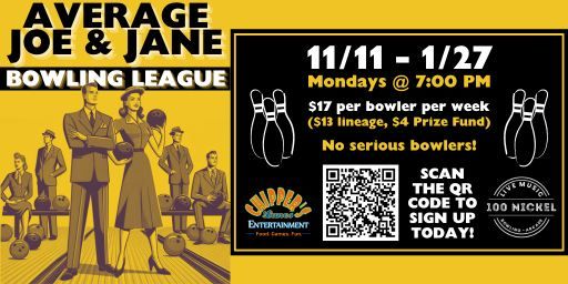 Average Joe & Jane Bowling League @ 100 Nickel