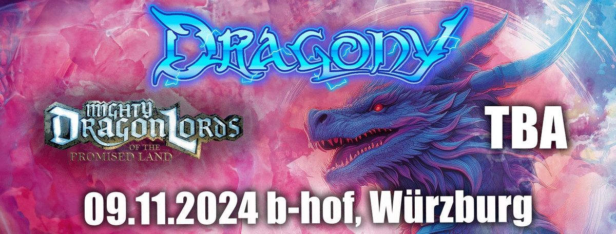 Dragony + Mighty Dragonlords + TBA + b-Hof W\u00fcrzburg