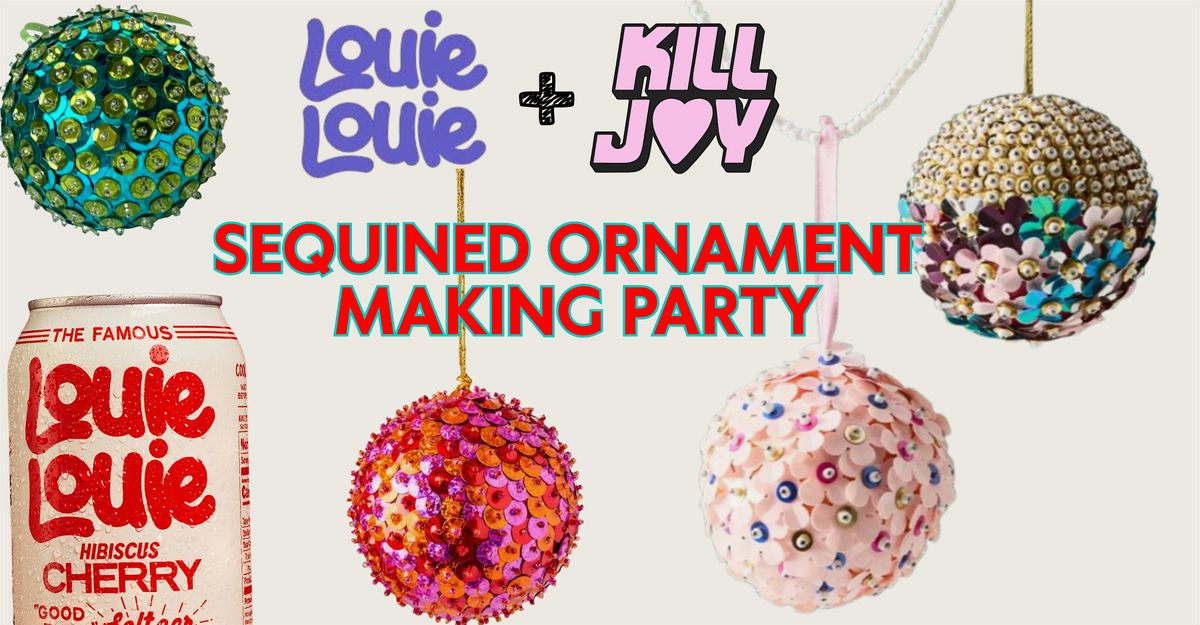 Louie Louie Ornament Making Party