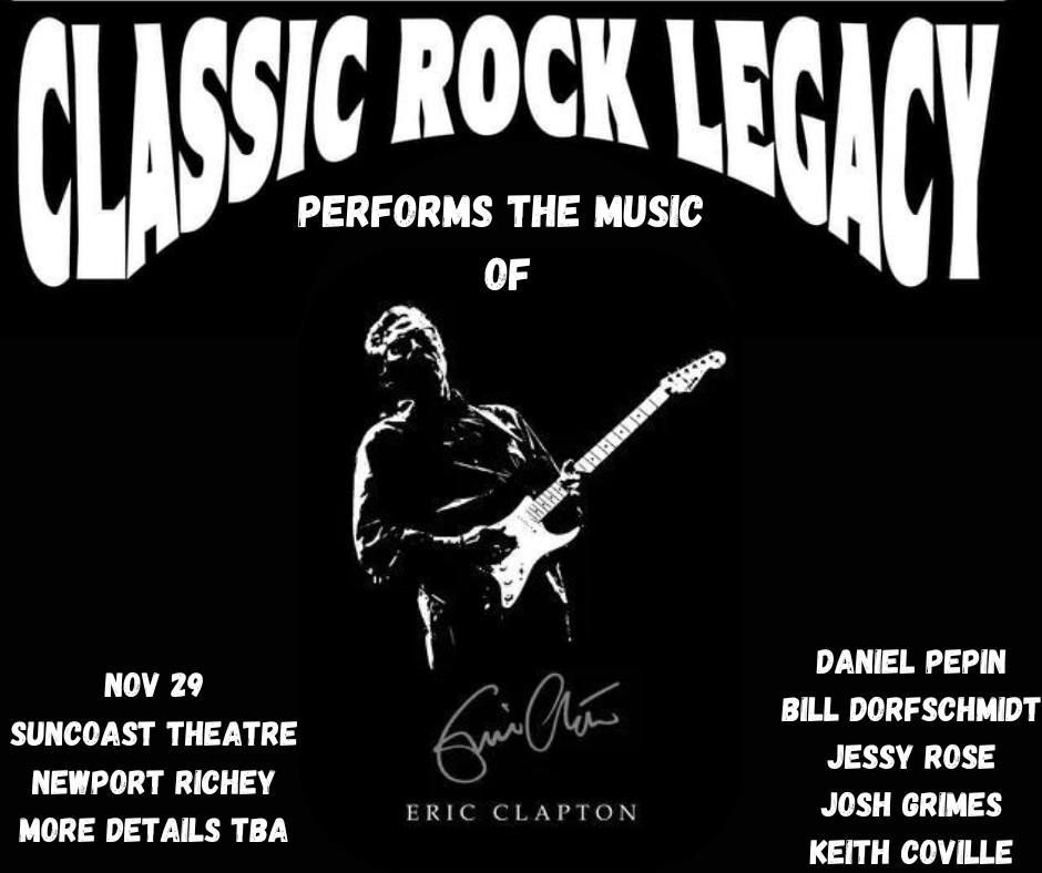 Classic Rock Legacy Presents The Music of Clapton