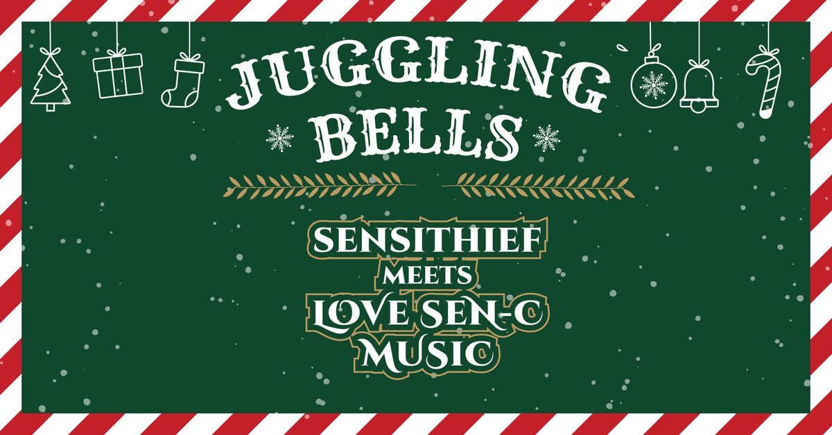 JUGGLING BELLS - Sensithief x Love Sen-C Music