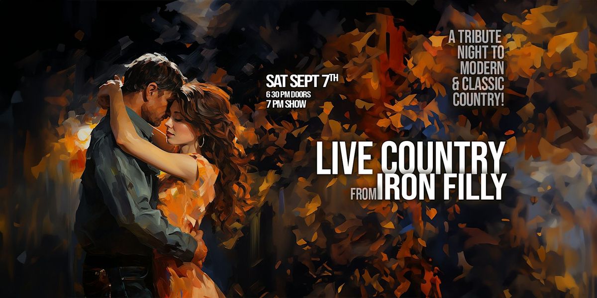 A Night of Live Country Music from IRON FILLY!