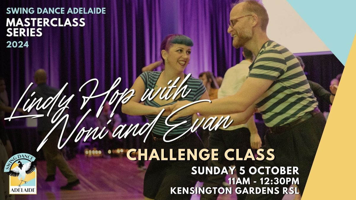 CHALLENGE CLASS: Intermediate+ Lindy Hop with Noni and Evan