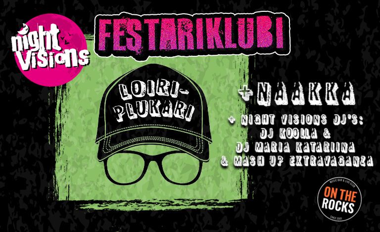 Night Visions -festariklubi: Loiriplukari, Naakka, Night Visions DJ's \/ On The Rocks