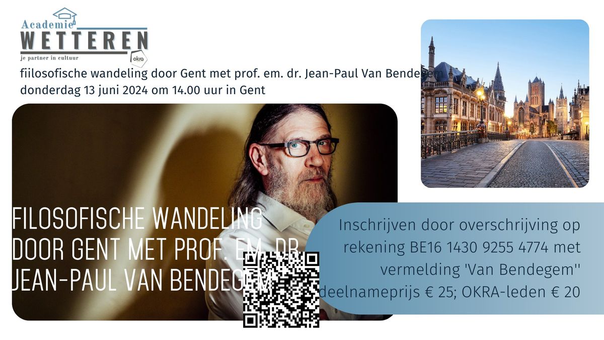 FILOSOFISCHE WANDELING IN GENT met prof. em. dr. Van Bendegem