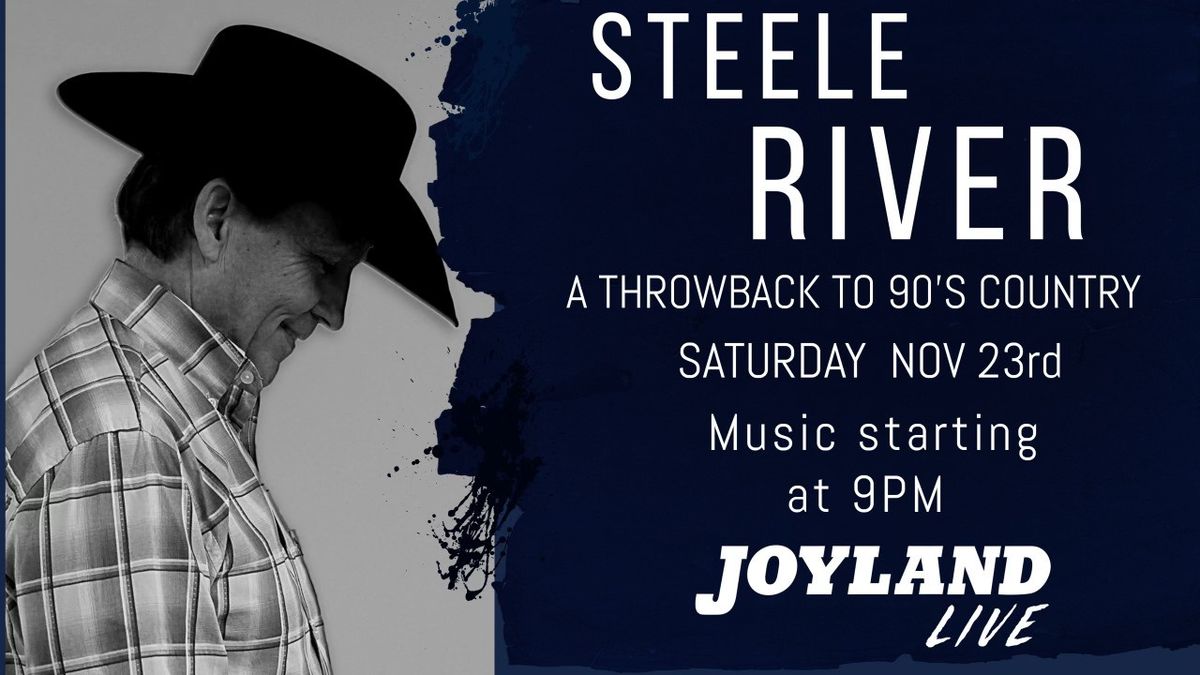 A Throwback to. 90's Country w\/ Steele River at Joyland 