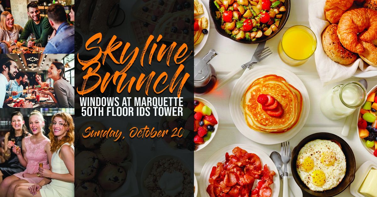 Skyline Brunch | Sunday, October 20, 2024 | Windows at Marquette Top Floor IDS Tower