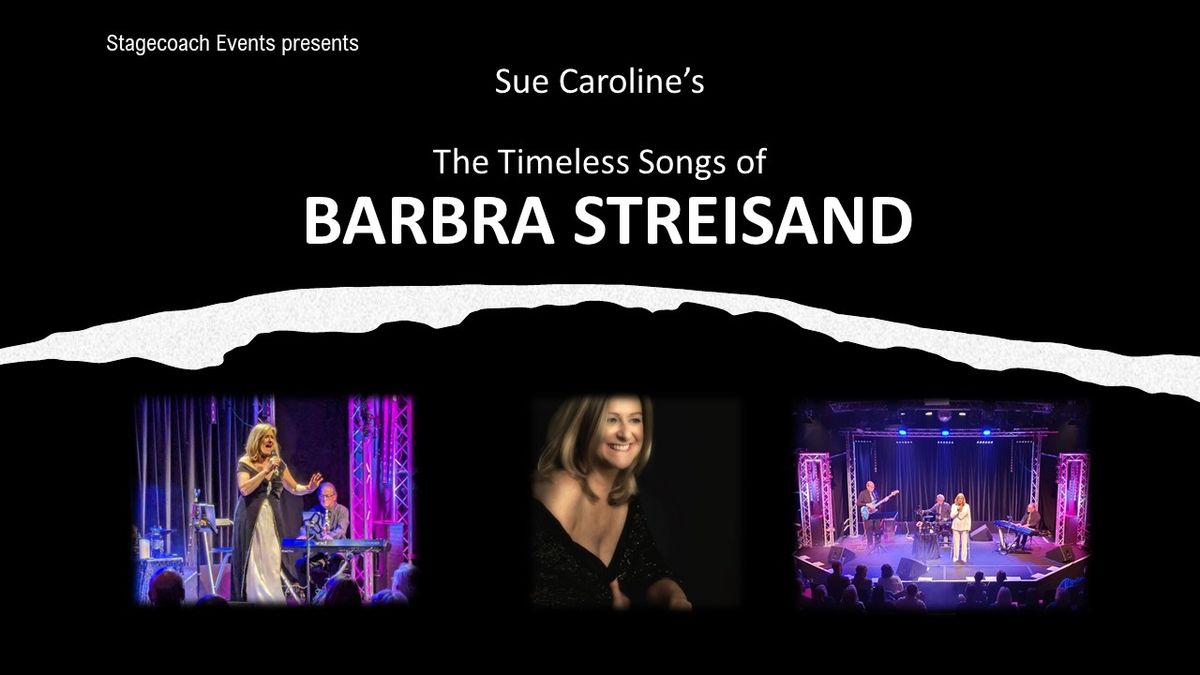 The Timeless Songs of Barbra Streisand - The Astor Theatre, Deal