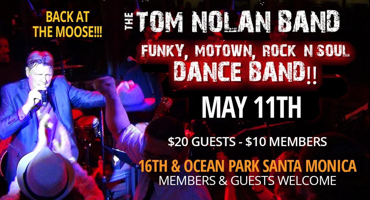 Tom Nolan Band Rock 'n Soul Dance Band. Best horns in LA!