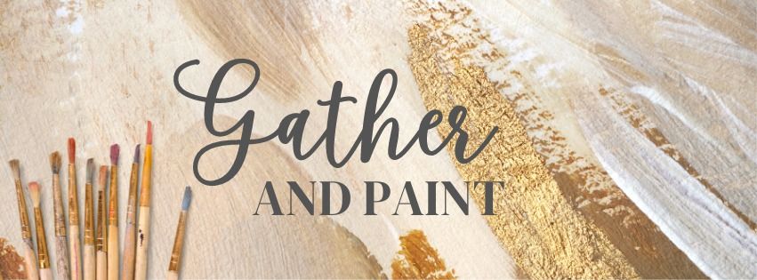 Gather & Paint Women's Event