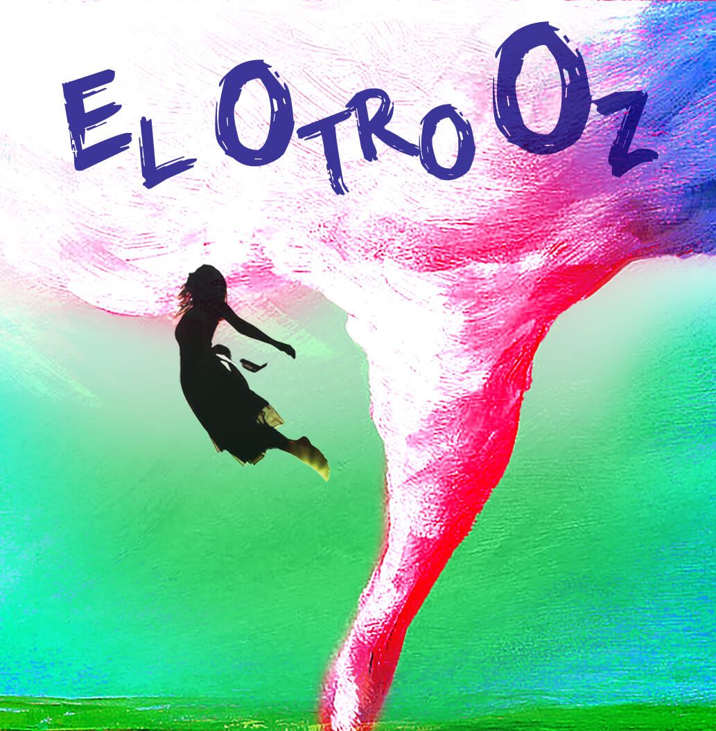 El Otro Oz at La Mirada Theatre for the Performing Arts