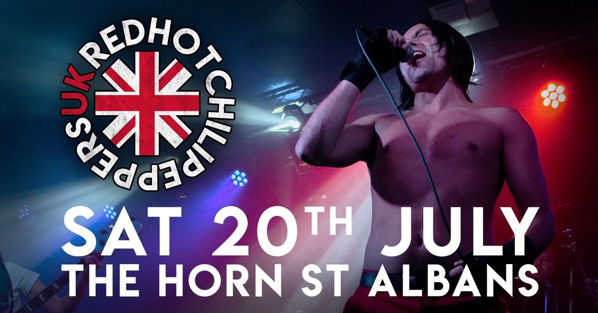 Red Hot Chili Peppers UK | The Horn, St Albans