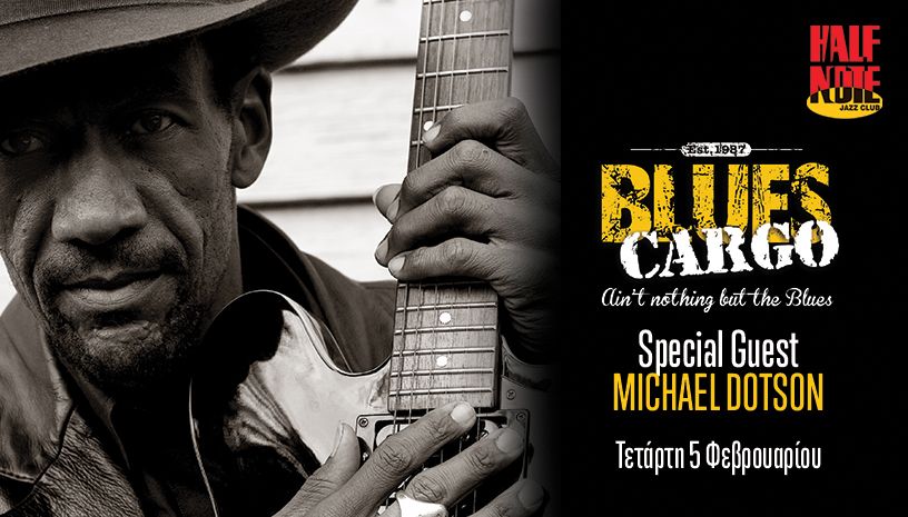 BLUES CARGO Special Guest Michael Dotson