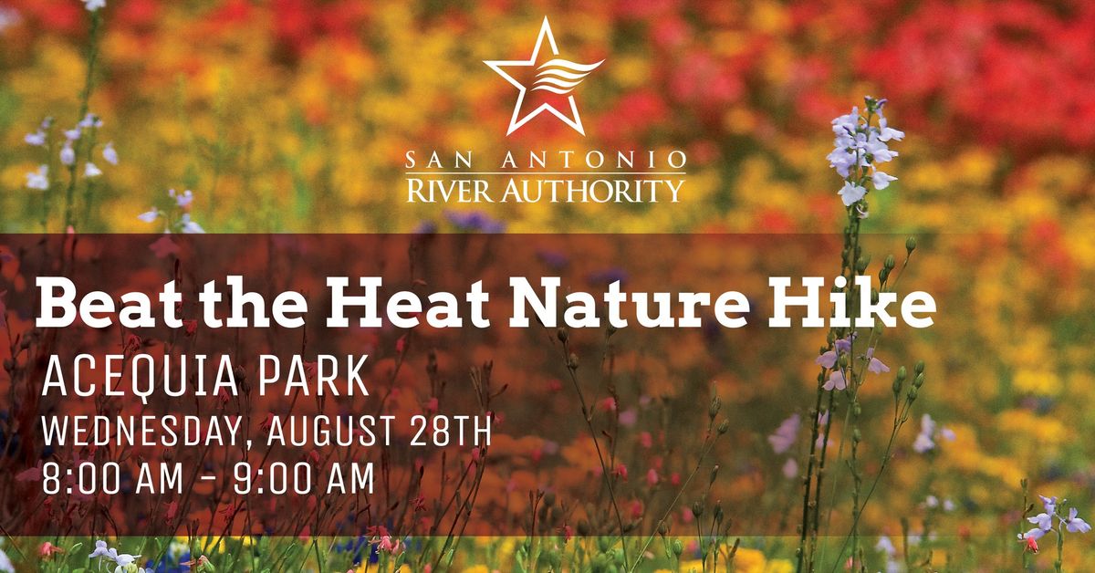 Beat the Heat Nature Hike - Acequia Park