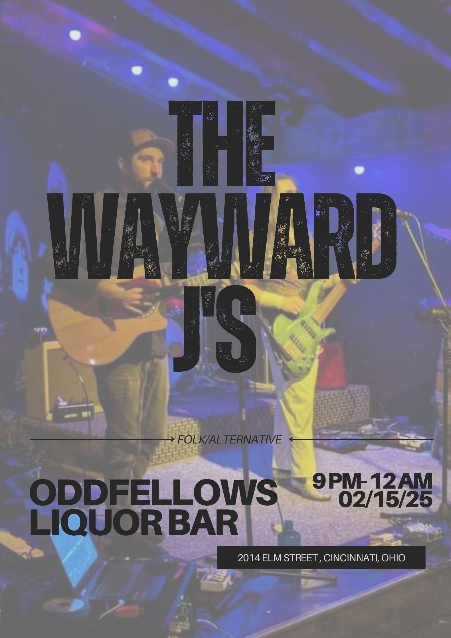 The Wayward J's LIVE at Oddfellows Liquor Bar!