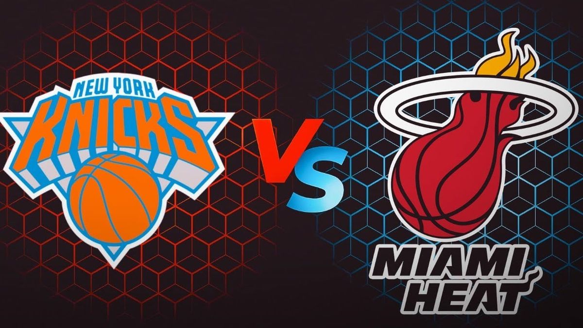 Miami Heat at New York Knicks