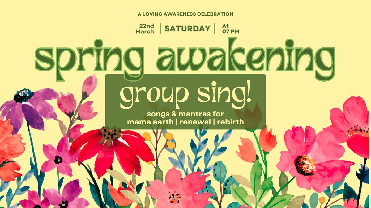 Spring Awakening Group Sing