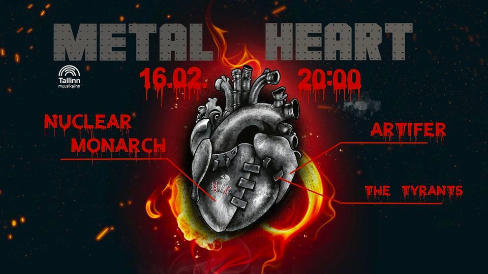 Metal Heart: NUCLEAR MONARCH, ARTIFER, TYRANTS