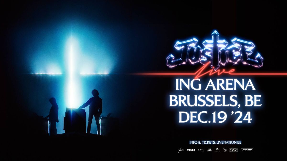 Justice Live | ING Arena, Brussels