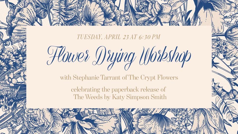 Flower Drying Workshop with Katy Simpson Smith