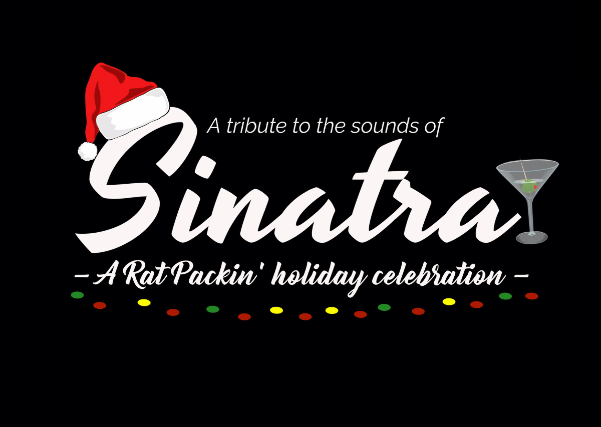 (SOLD OUT) A Tribute to the Sounds of Sinatra - A Rat Packin' Holiday Celebration