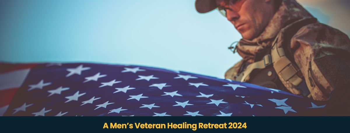 A Men's Veteran Healing Retreat - The Cortina Method (TCM) 2024