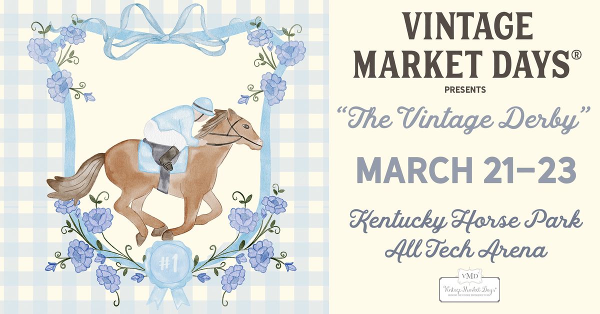 Vintage Market Days\u00ae of Lexington - 'The Vintage Derby'