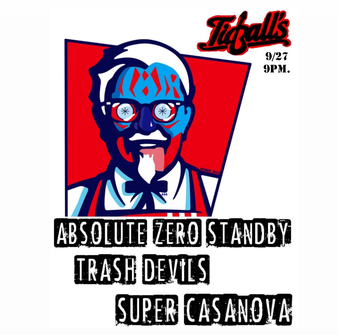 Absolute Zero Standby \u2022 Super Casanova \u2022 Trash Devils \u2022 TIDBALL\u2019S