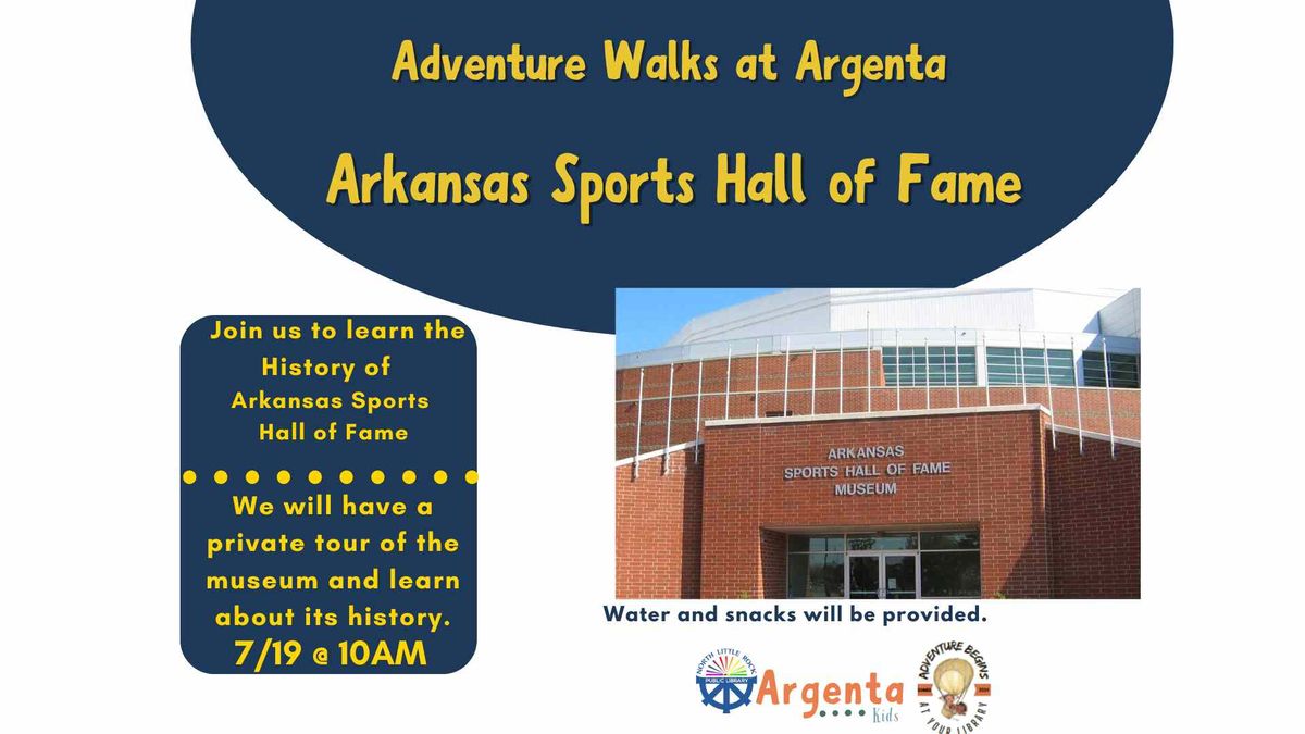 Adventure Walks at Argenta Arkansas Sports Hall of Fame Museum