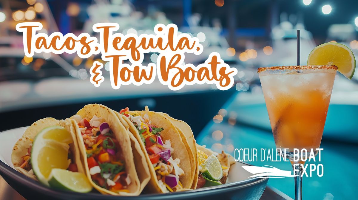 Tacos, Tequila, & Tow Boats