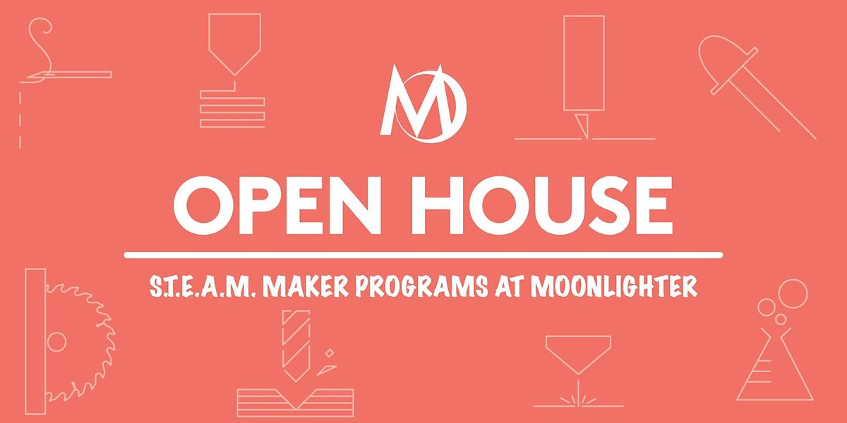 OPEN HOUSE: Fall STEAM Programs at the FabLab