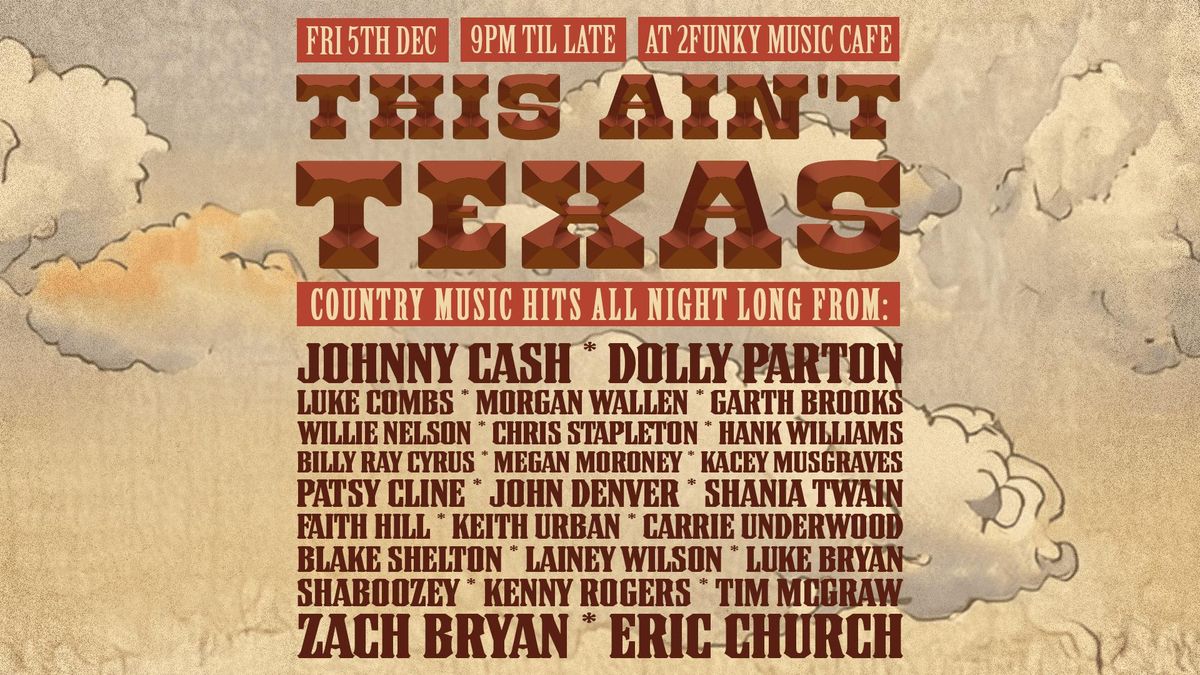 THIS AIN'T TEXAS - Country Music Club Night In Leicester